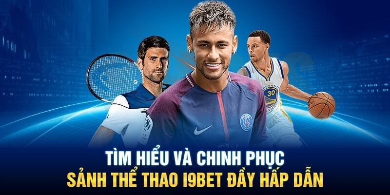 Cơ hội chinh phục sảnh sports đầy hấp dẫn 