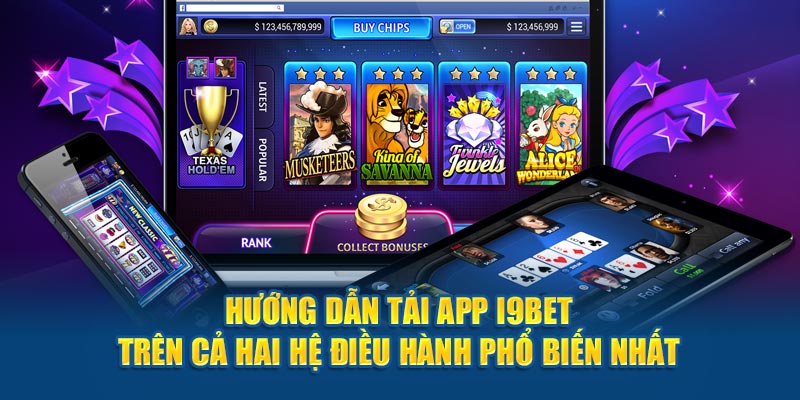 Chi tiết các bước tải app I9BET cho Android và iOS 