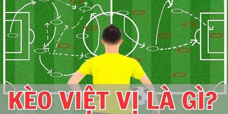 Thế nào là kèo việt vị cá độ bóng đá 